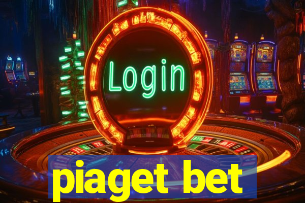 piaget bet